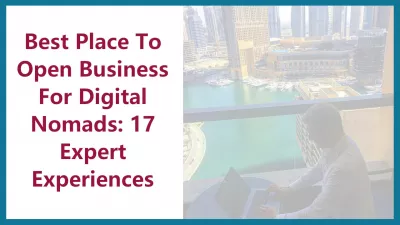 Vendi më i mirë për të hapur biznes për kandidatët dixhital: 17 Përvoja Eksperte : Vendi më i mirë për të hapur biznesin për kandidatët dixhital: 17 Përvoja Eksperte