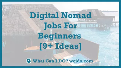 Emplois Digital Nomad pour les débutants [9+ idées] : Emplois Digital Nomad pour les débutants [9+ idées]